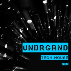 UNDRGRND Tech House, Vol. 2