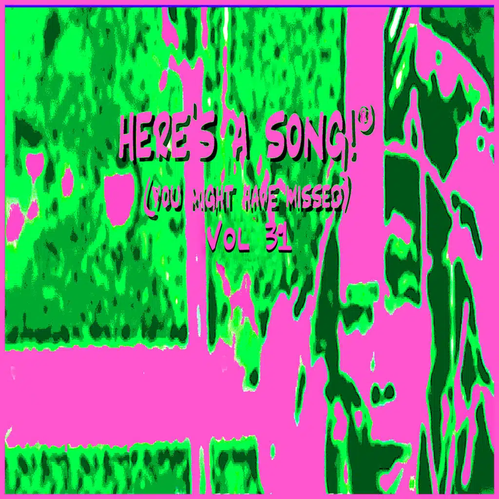 Here's a Song! (You Might Have Missed), Vol. 31