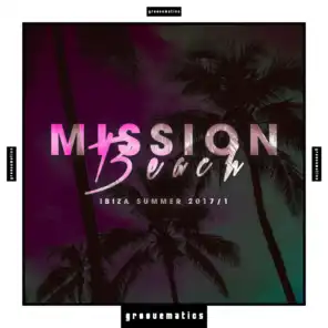 Mission Beach (Ibiza Summer 2017/1)