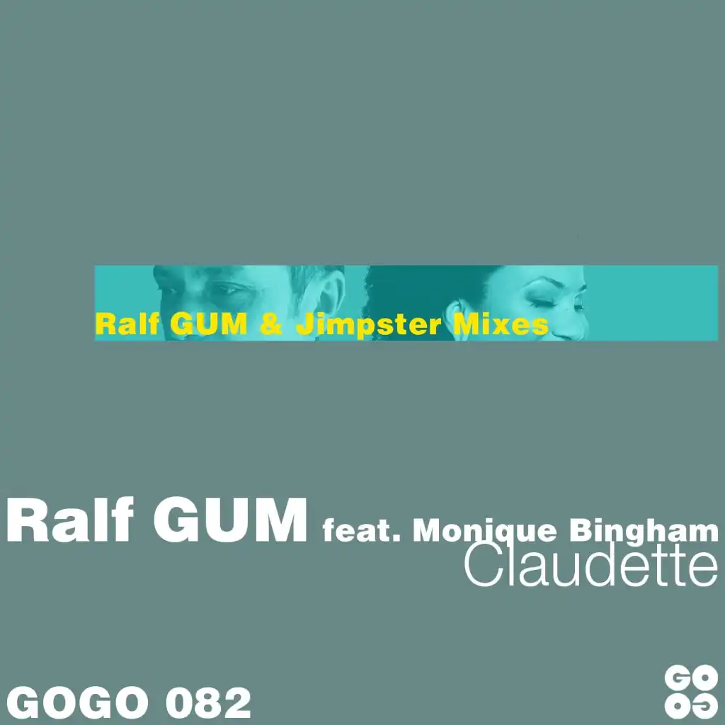 Claudette (The Ralf GUM and Jimpster Mixes) [feat. Monique Bingham]