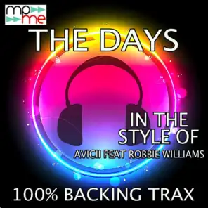 The Days (Originally Performed by Avicii feat. Robbie Williams) [Karaoke Versions] (Instrumental Mix)