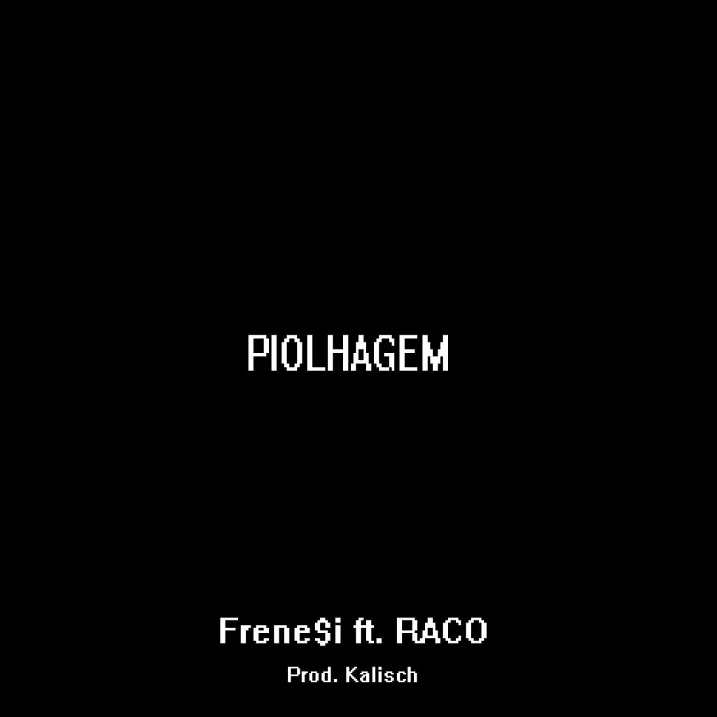 Piolhagem (feat. Raco)