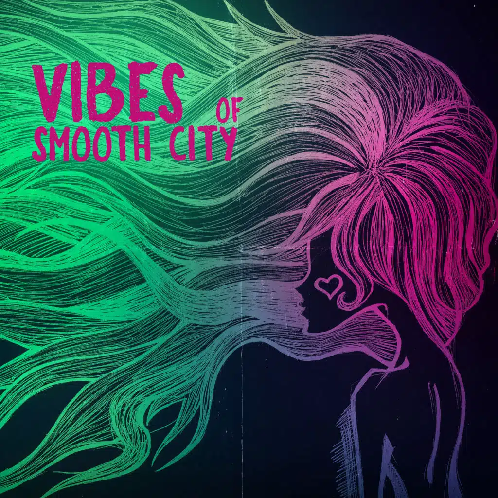 Vibes of Smooth City