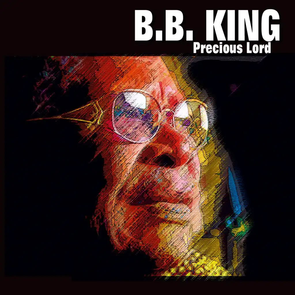 B.B. King - Precious Lord
