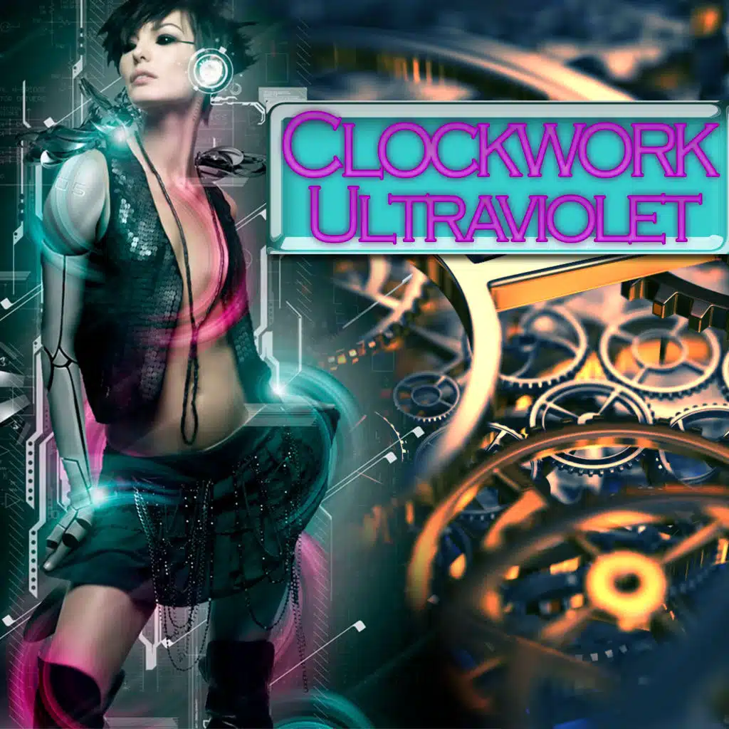 Clockwork Ultraviolet