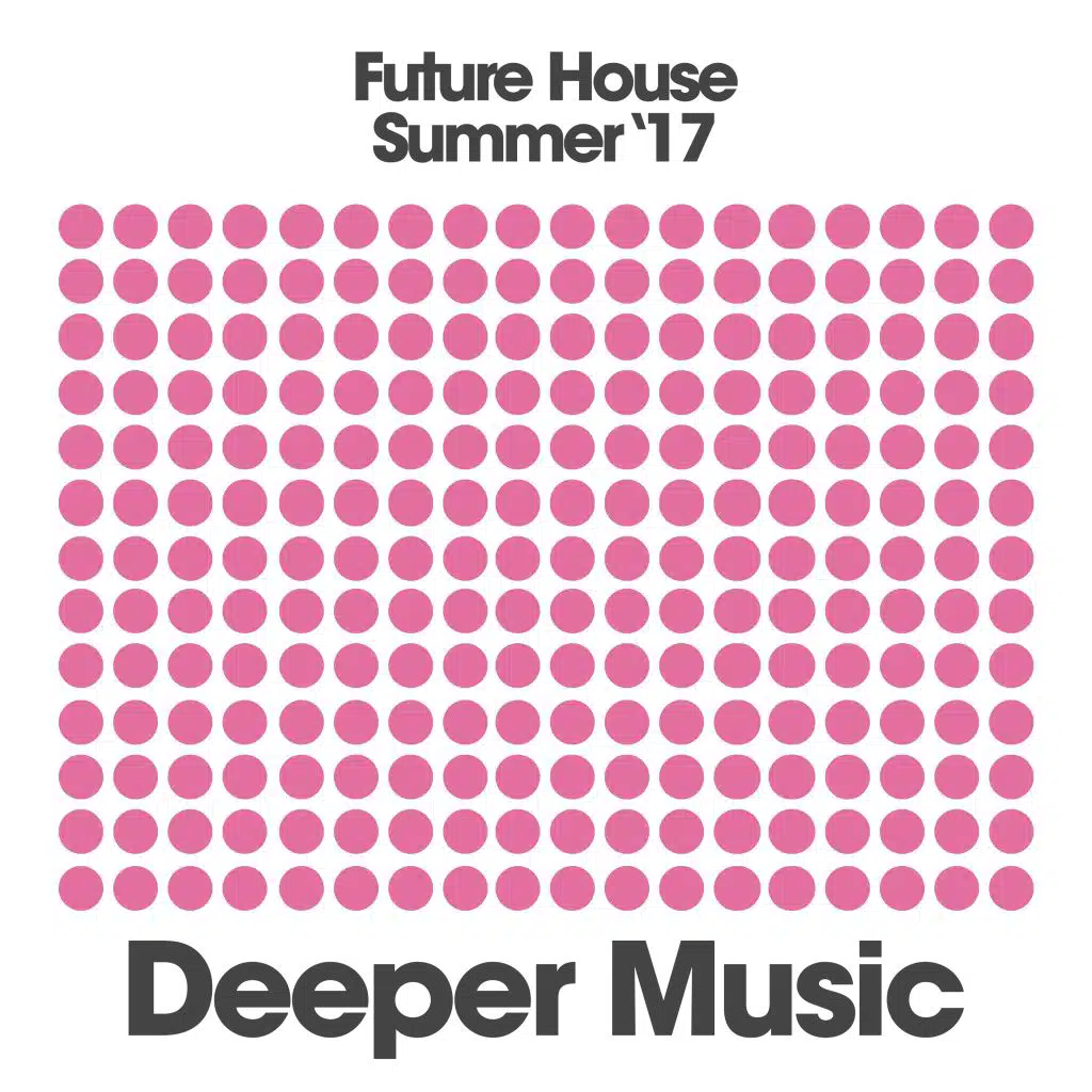 Future House (Summer '17)