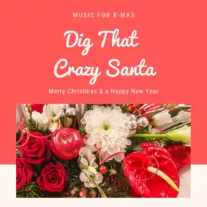 Dig That Crazy Santa (Christmas with your Stars)