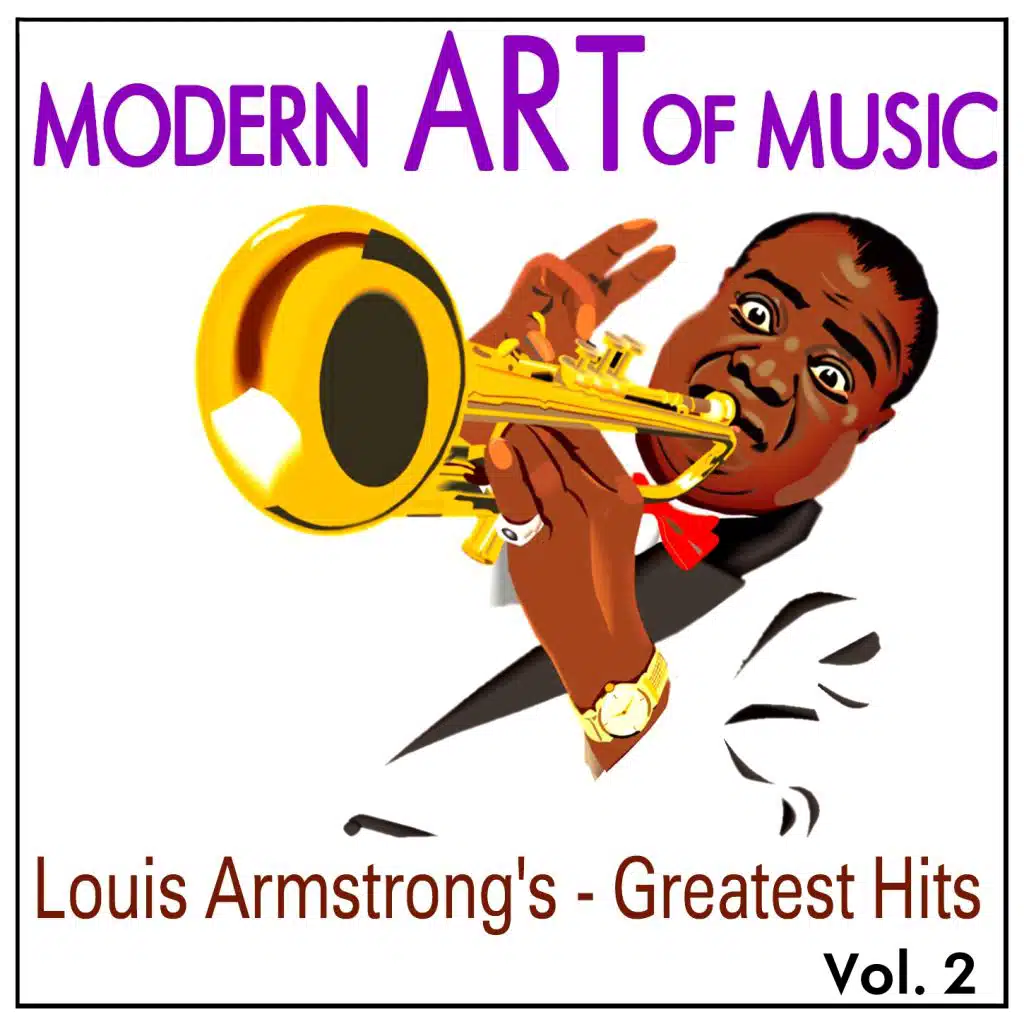 Modern Art of Music: Louis Armstrong's - Greatest Hits Vol. 2