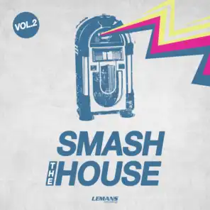 Smash the House, Vol. 2