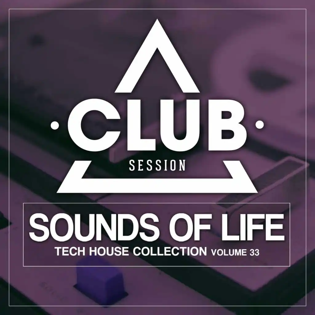 Sounds of Life - Tech:House Collection, Vol. 33