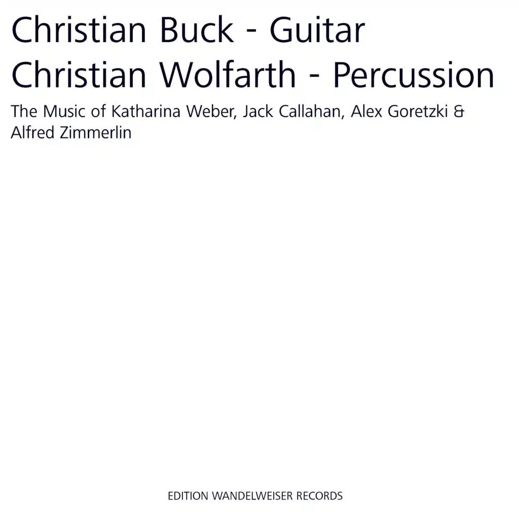 The Music of Katharina Weber, Jack Callahan, Alex Goretzki & Alfred Zimmerlin