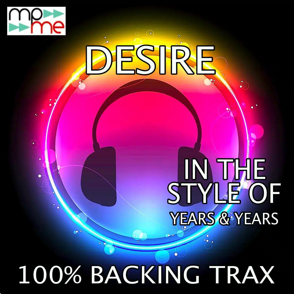 Desire (Originally Performed by Years & Years) [Karaoke Versions] (Instrumental Mix)