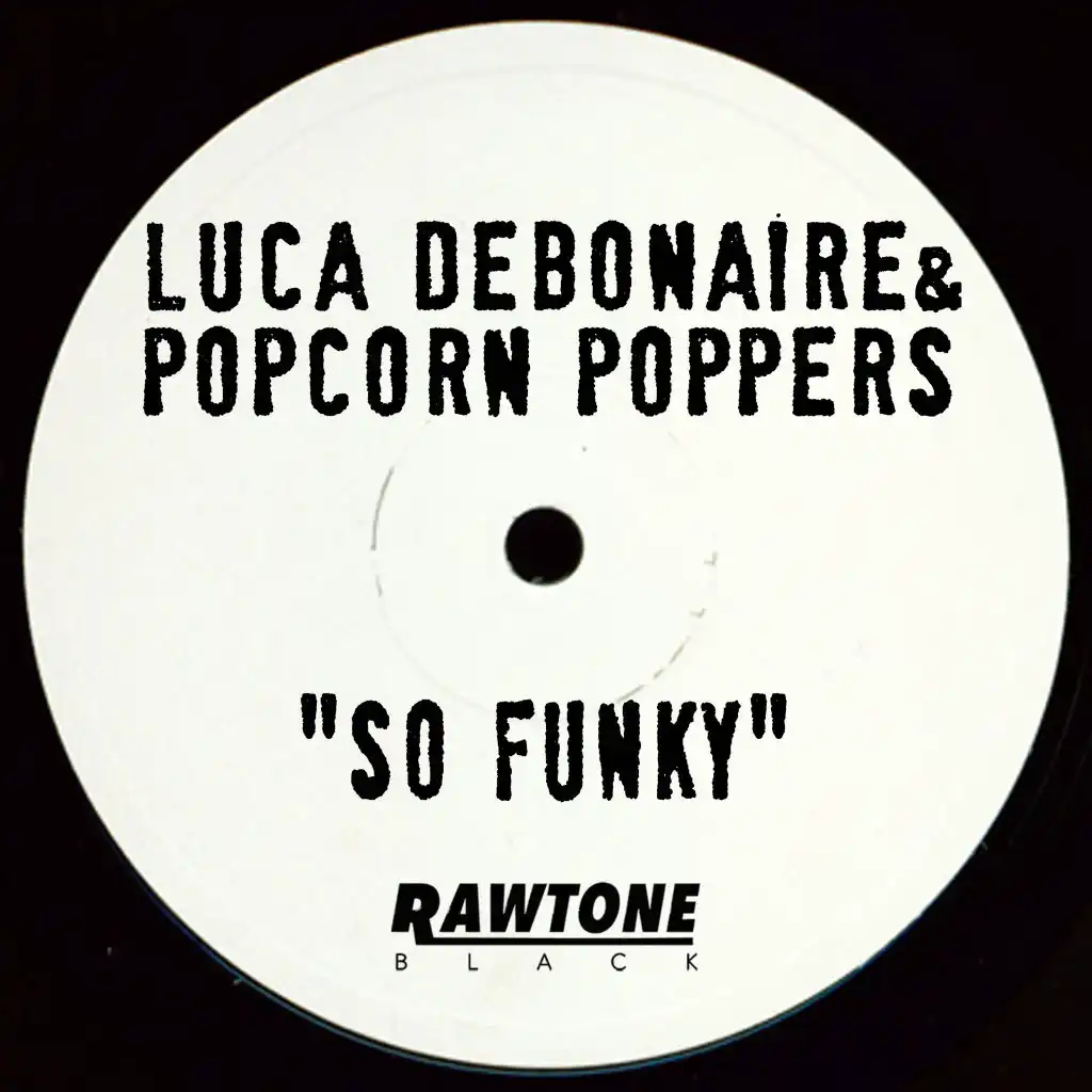 Luca Debonaire & Popcorn Poppers