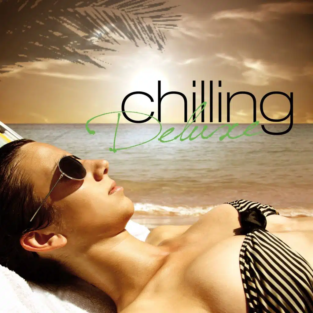 Chilling Deluxe