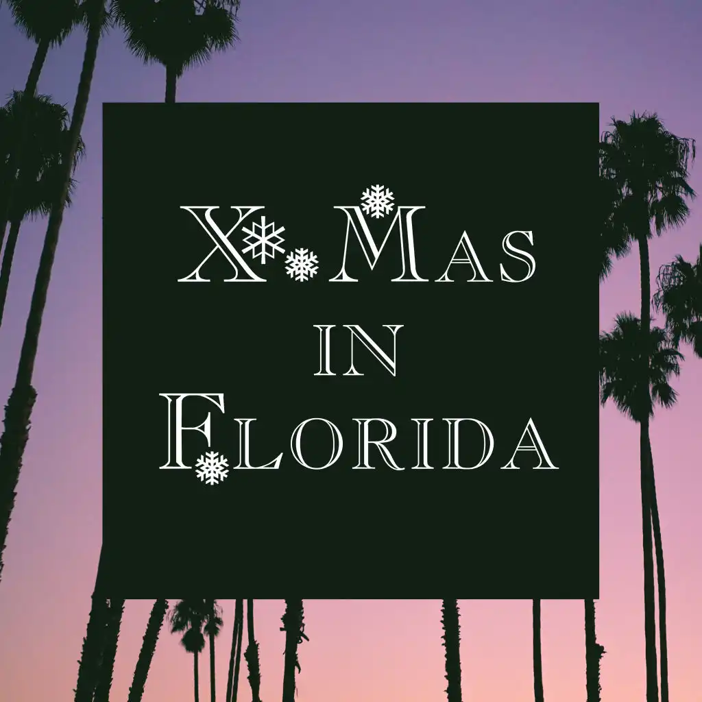 X-Mas in Florida (Christmas, Happy New Year, Christmas Songs, X-Mas)