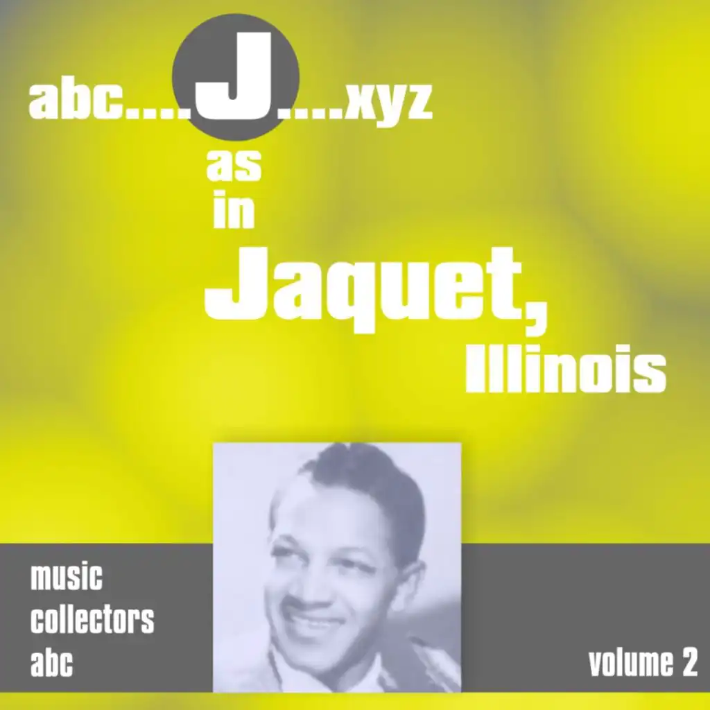 J as in JACQUET, Illinois (Volume 2)