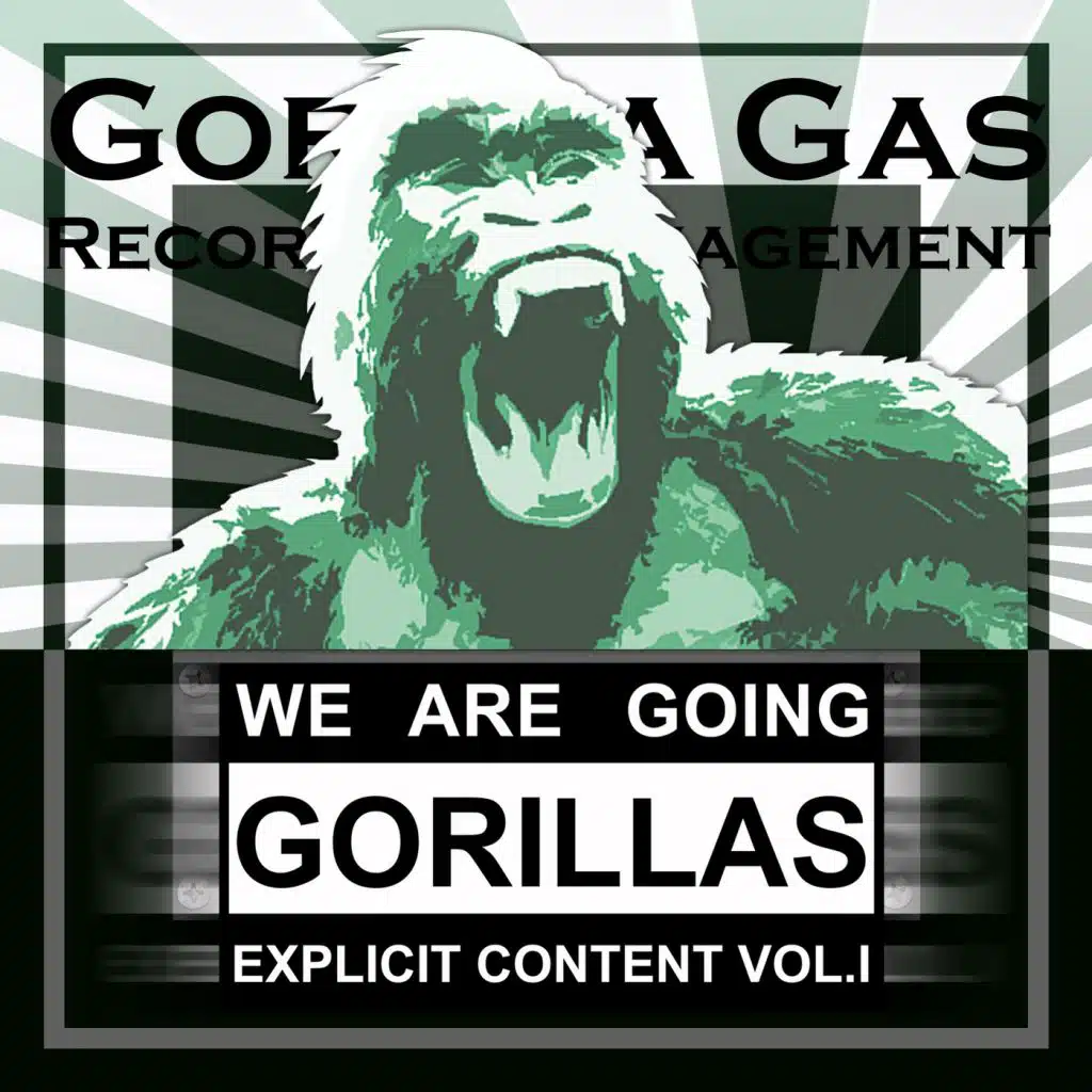 We Are Going Gorillas: Explicit Content, Vol. 1