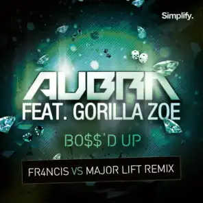 Boss'd Up (feat. Gorilla Zoe) [FR4NCIS & Major Lift Remix]