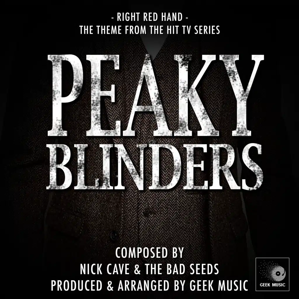Peaky Blinders - Red Right Hand - Main Title Theme