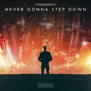 Never Gonna Step Down