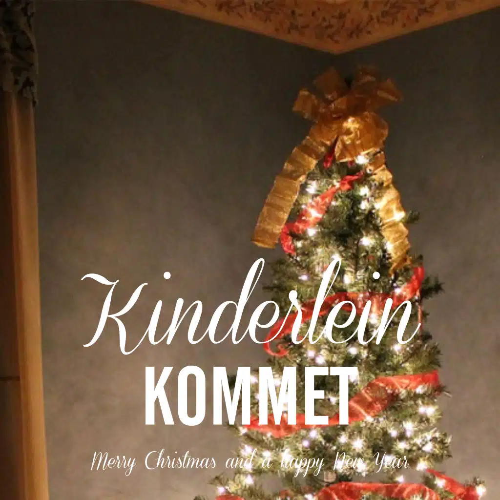 Kinderlein kommet