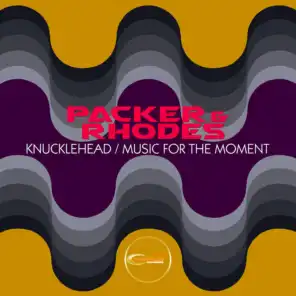 Knucklehead / Music For The Moment