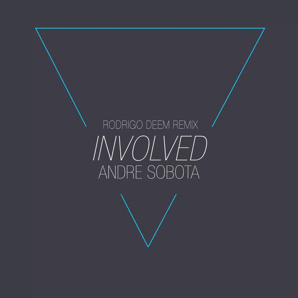 Involved (Rodrigo Deem Remix) (Rodrigo Deem Remix)