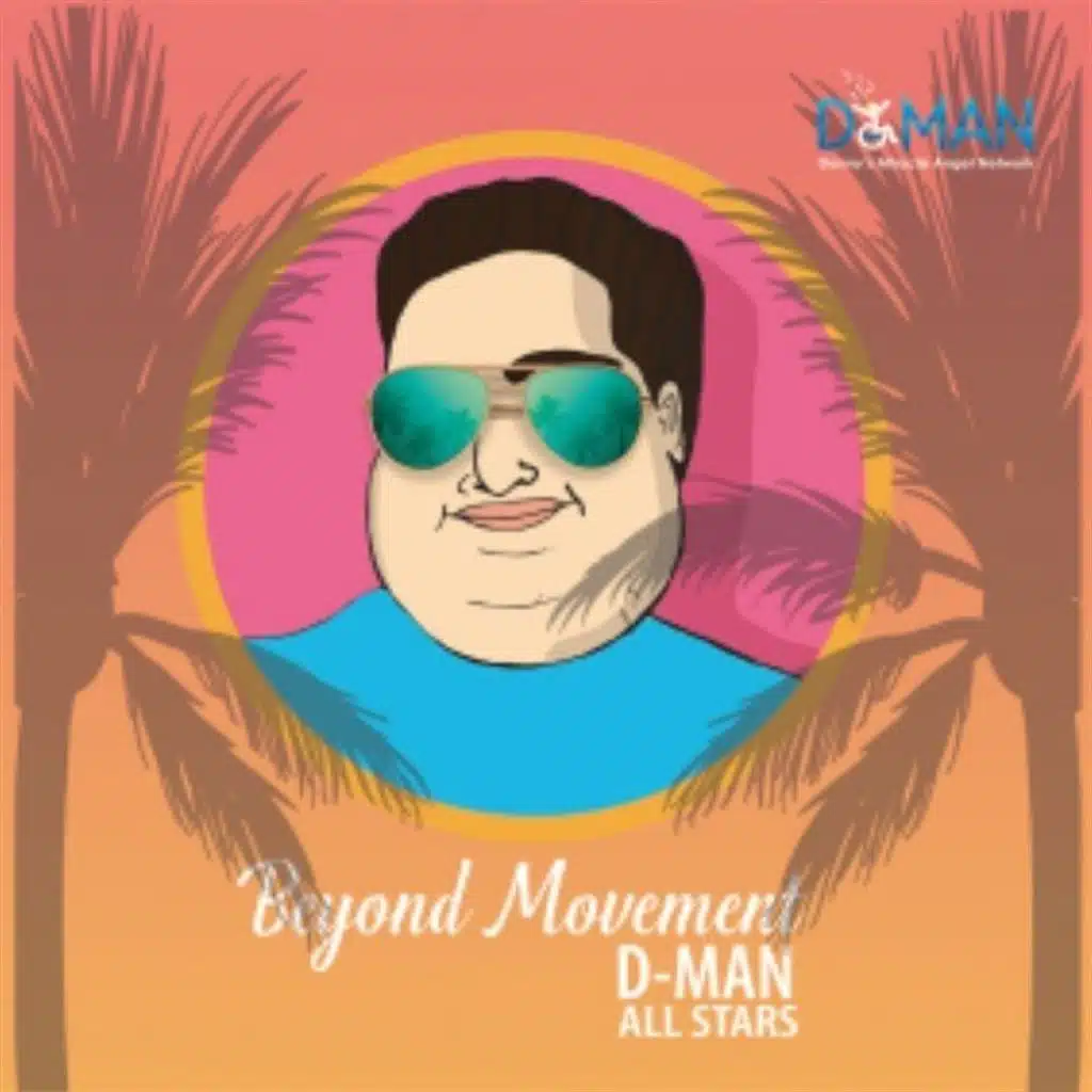 The D-Man All Stars "Beyond Movement"