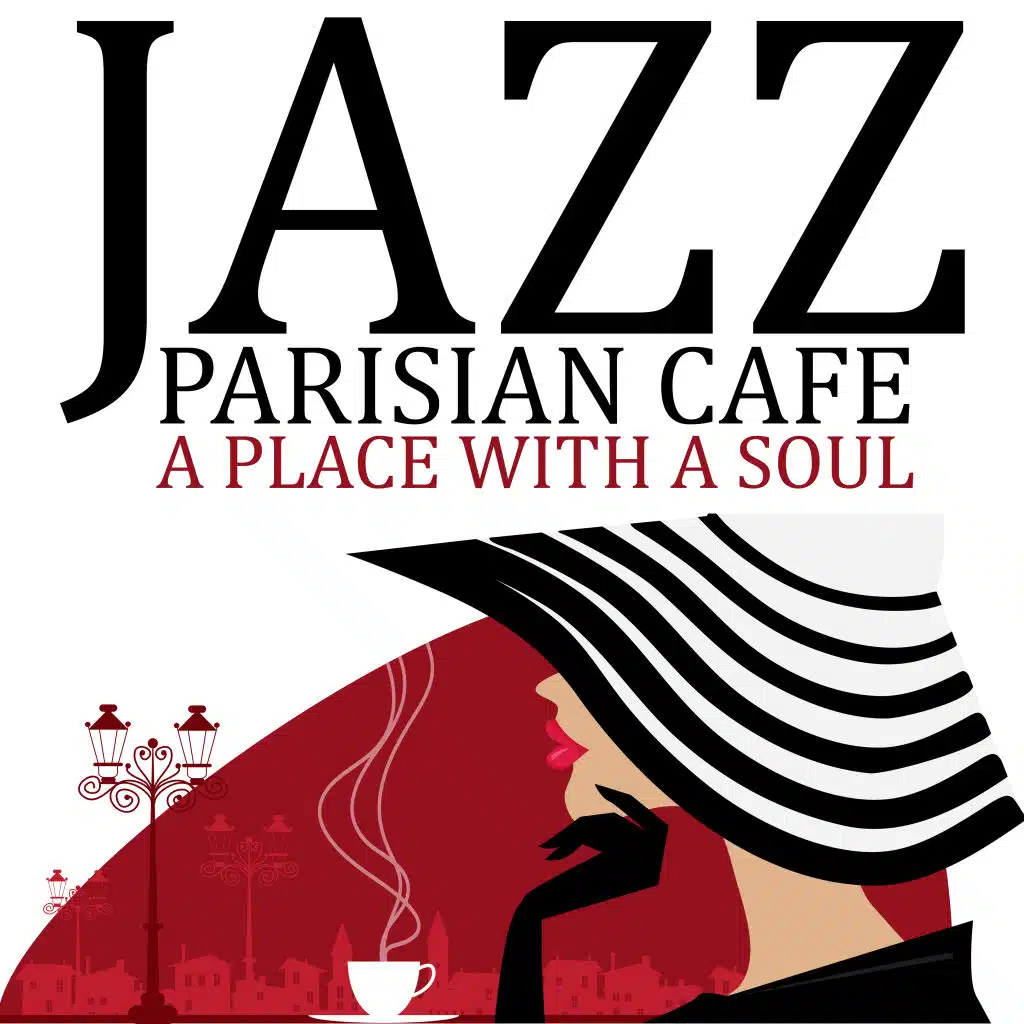 Jazz Parisian Cafe – A Place with a Soul: 2019 Instrumental Smooth Jazz Compilation for Small Romantic Cafe, Easy Listening Background Music for Coffee & Dessert with Love or Friends, Spring Jazz Songs with Vintage Sounds of Piano, Sax and Many More