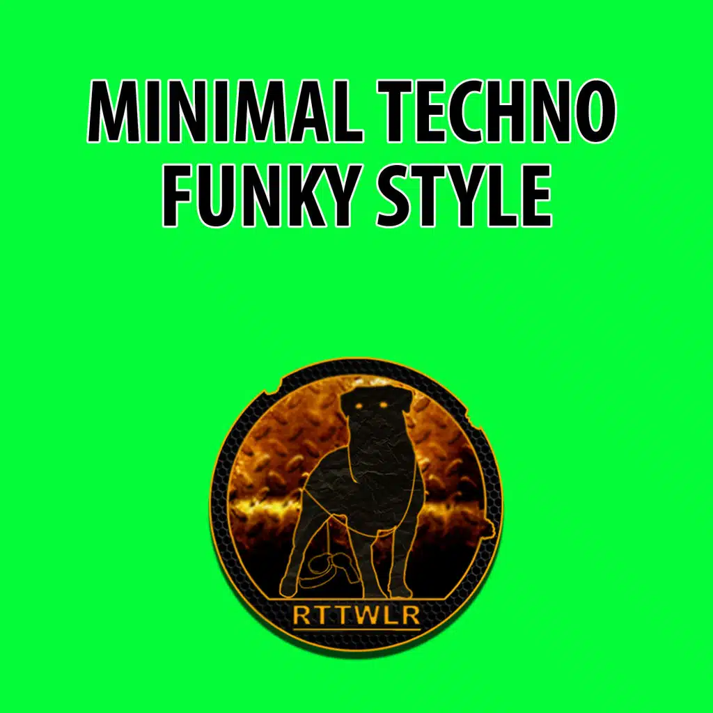 Minimal Techno Funky Style
