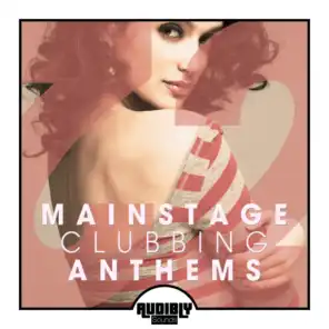 Mainstage Clubbing Anthems, Vol. 2
