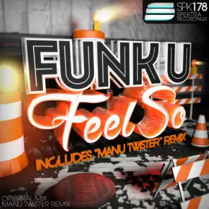 Feel So (Manu Twister Remix)