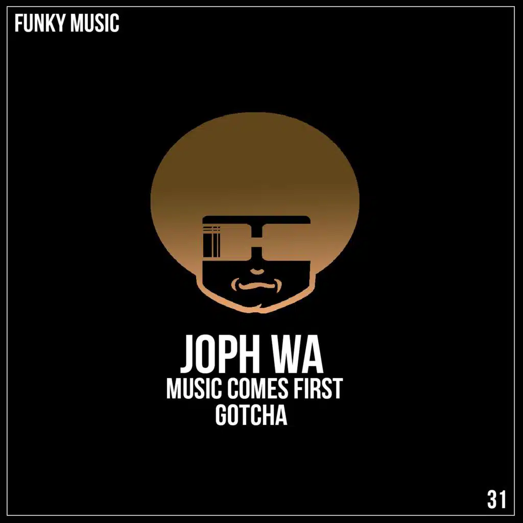 Music Comes First / Gotcha