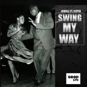 Swing My Way (feat. Cupid)