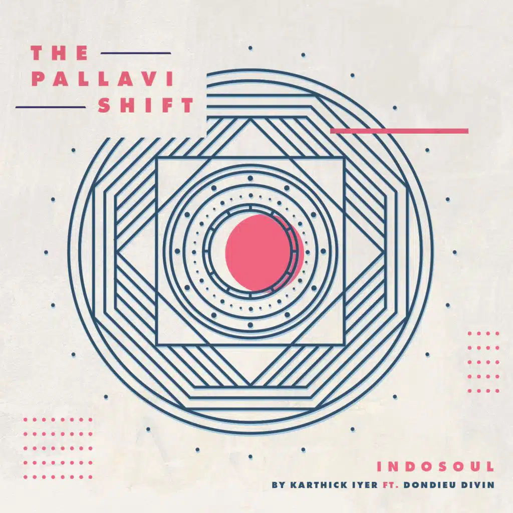 The Pallavi Shift (feat. Dondieu Divin')