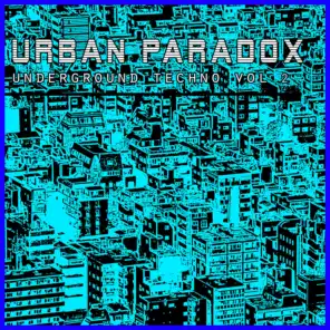 Urban Paradox - Underground Techno Vol. 2