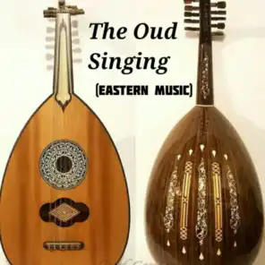 The Oud Singing (Eastern Music)