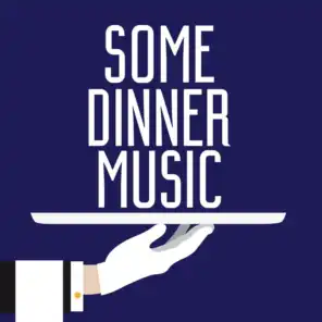 Some Dinner Music