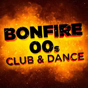 Bonfire: 00s Club & Dance