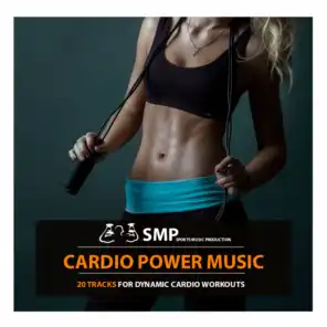 Cardio Power Music (Tracks for Dynamic Cardio Workouts)