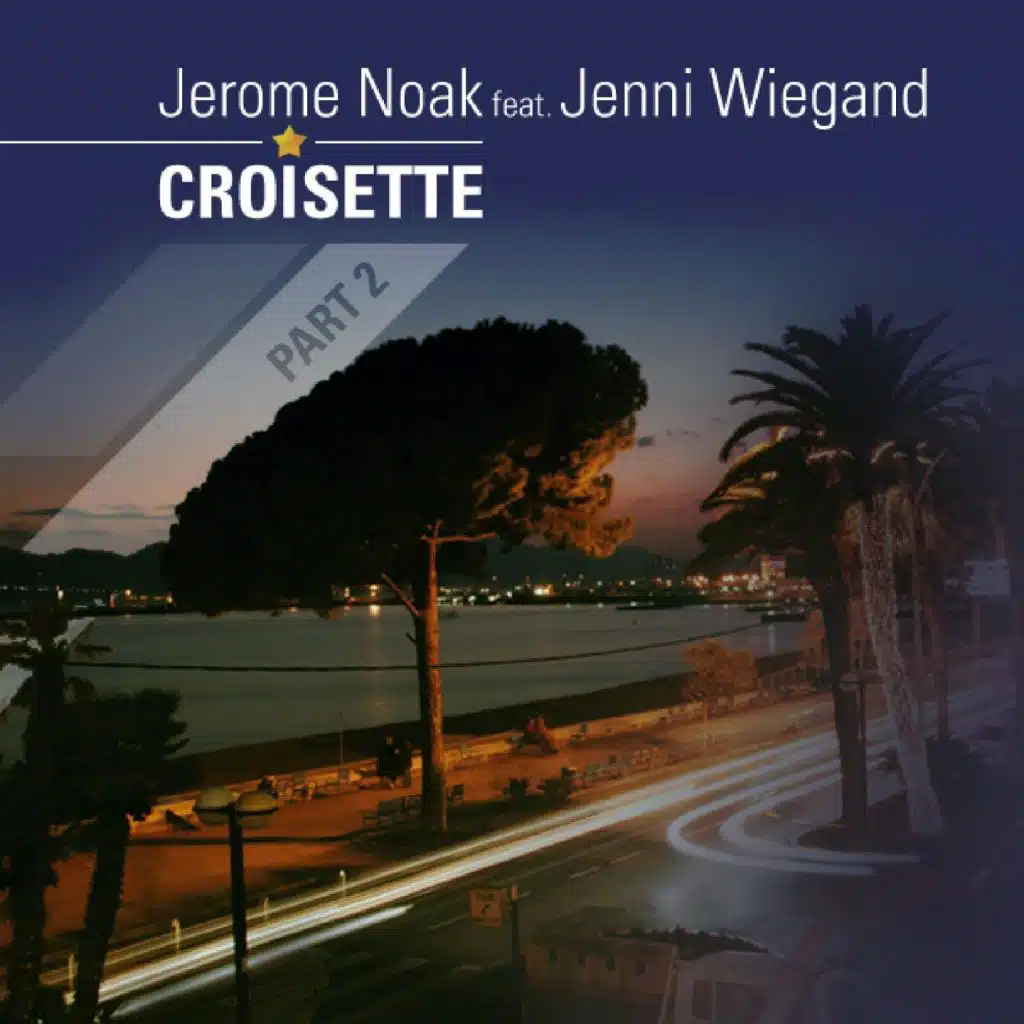 Croisette (Jerome Noak's Class of 1992 Vocal Mix) [feat. Jenni Wiegand]