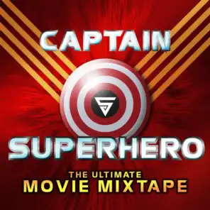 Captain Superhero: The Ultimate Movie Mixtape