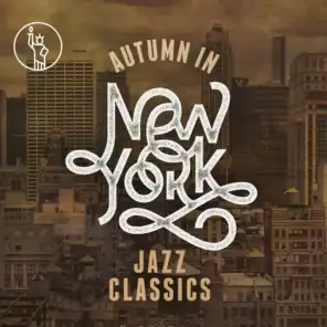 Autumn In New York: Jazz Classics
