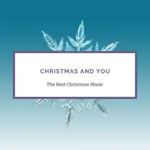 Christmas and You (Christmas Music Compilation)
