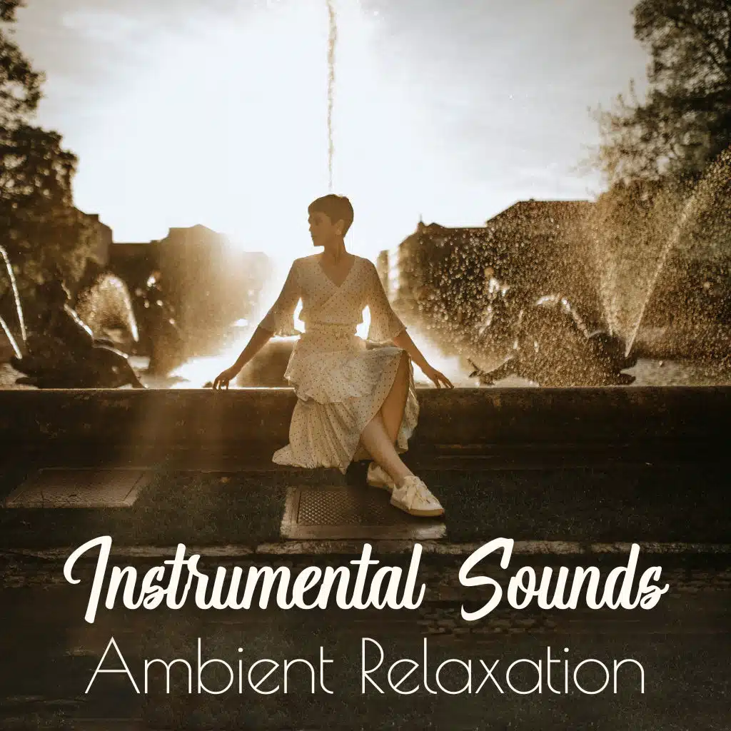 Instrumental Sounds: Ambient Relaxation