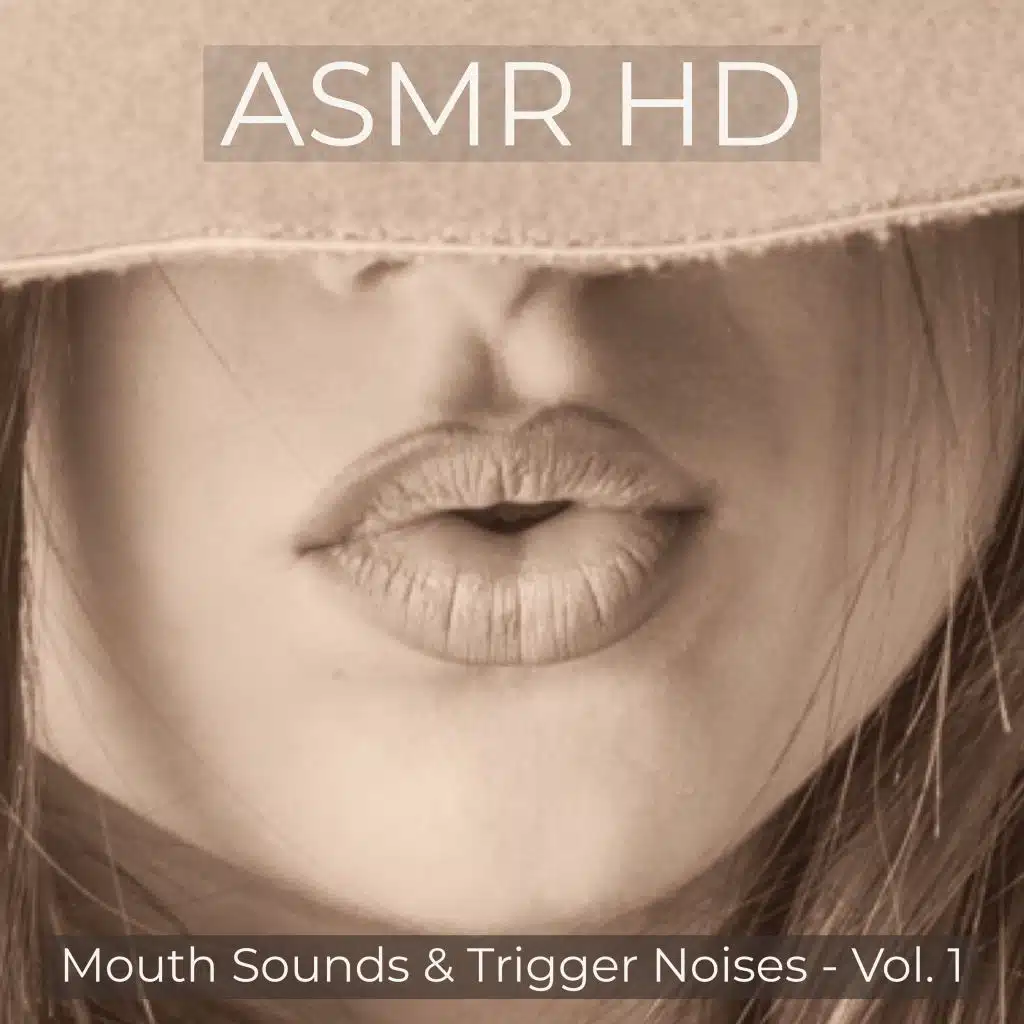 Mouth Sounds & Trigger Noises: Vol. 1