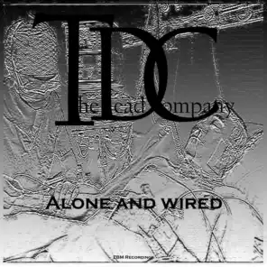 Alone and Wired