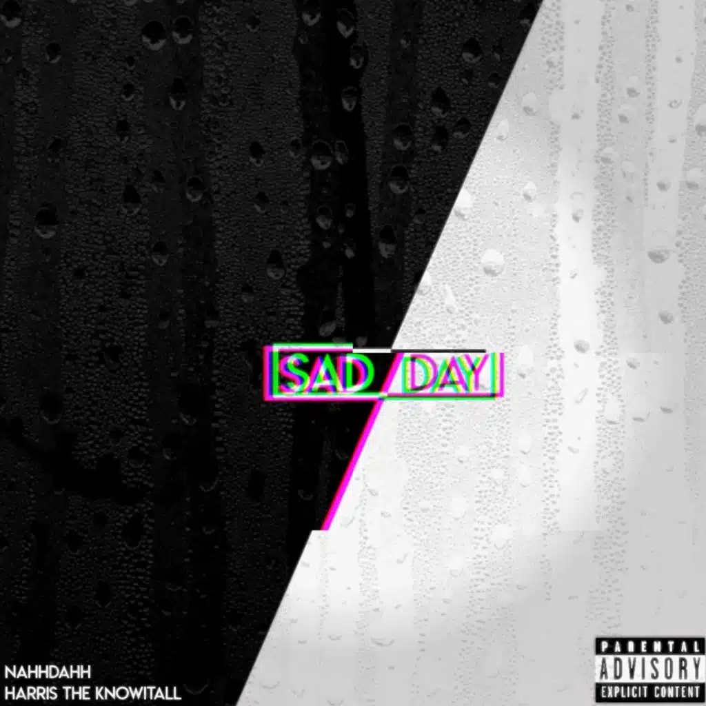 Sad Day (feat. Harris The KnowItAll)