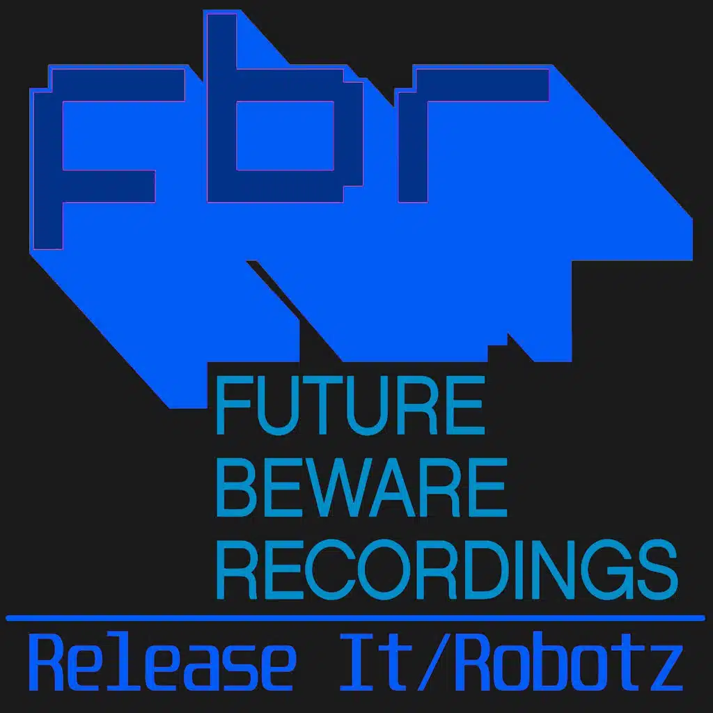 Release It / Robotz - EP (Main Mix)