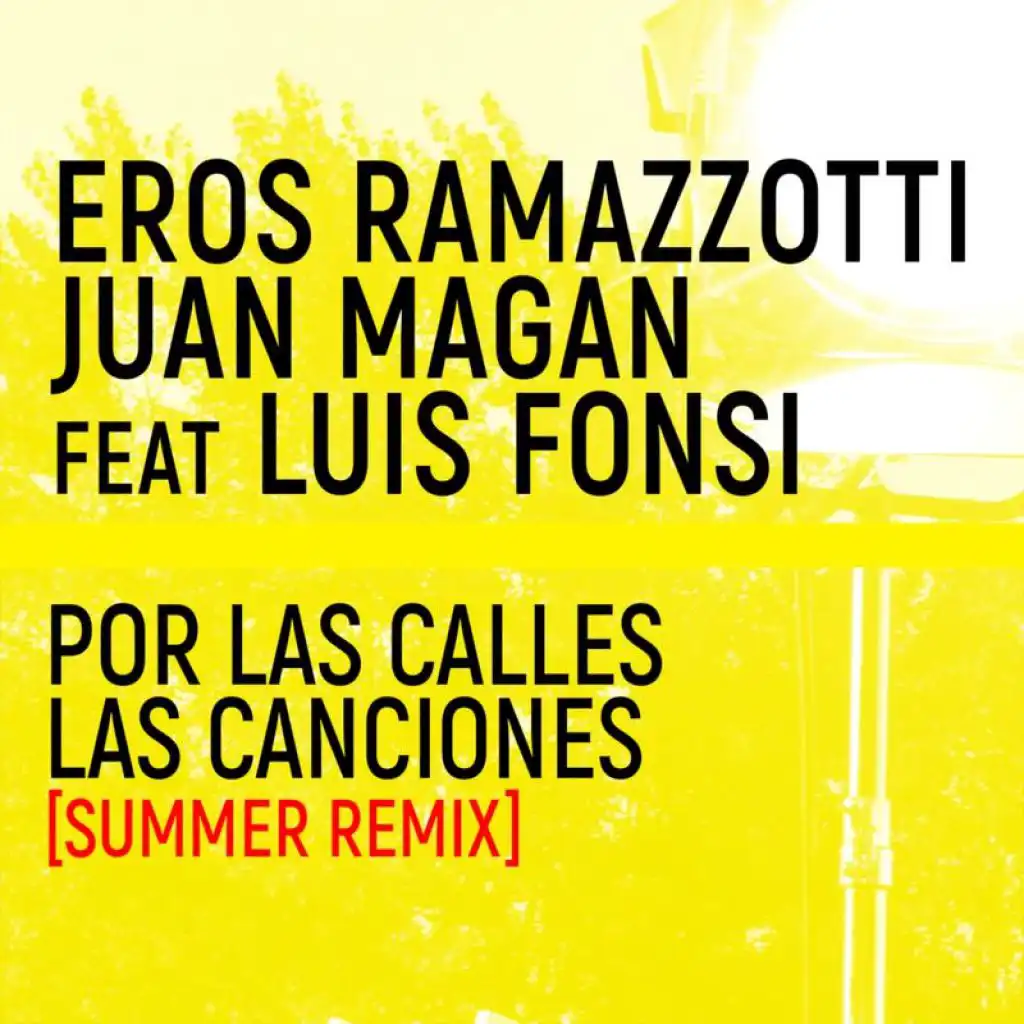 Por Las Calles Las Canciones (Summer Remix) [feat. Luis Fonsi]